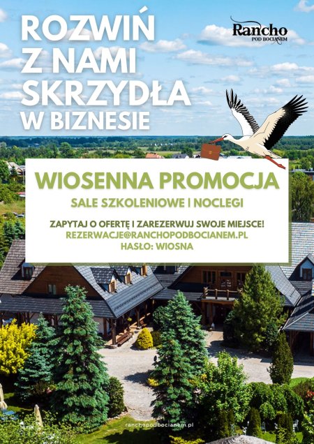 Wiosenne spotkania biznesowe blisko natury. Rancho pod Bocianem z promocją na marzec i kwiecień!