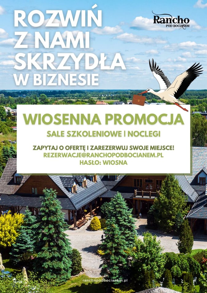 Wiosenne spotkania biznesowe blisko natury. Rancho pod Bocianem z promocją na marzec i kwiecień!