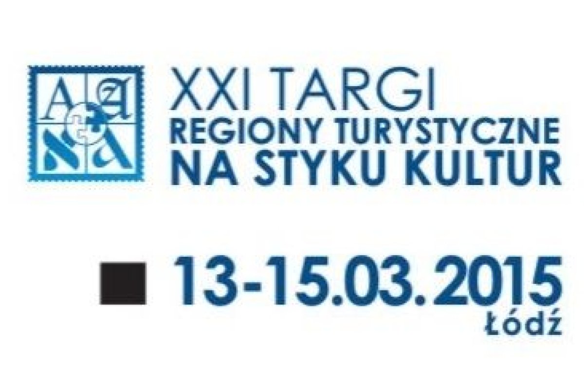 Zbliża się XXI edycja Targów Regiony Turystyczne
