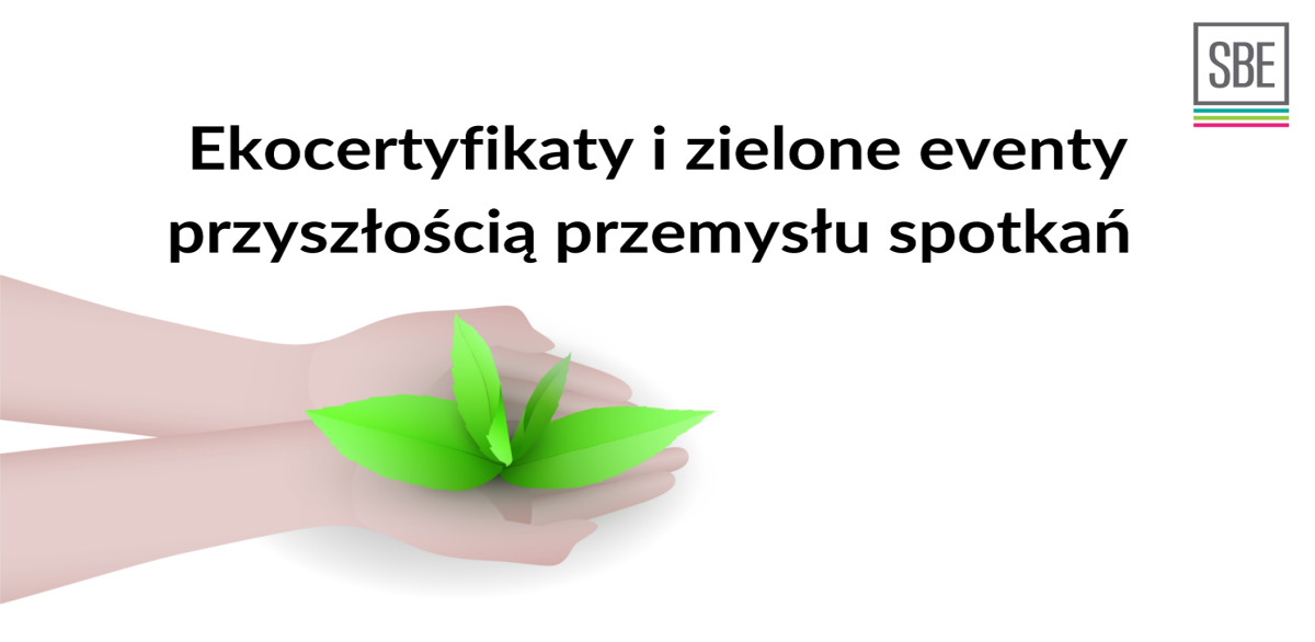 "Zielone eventy" przyszłością rynku konferencyjnego?