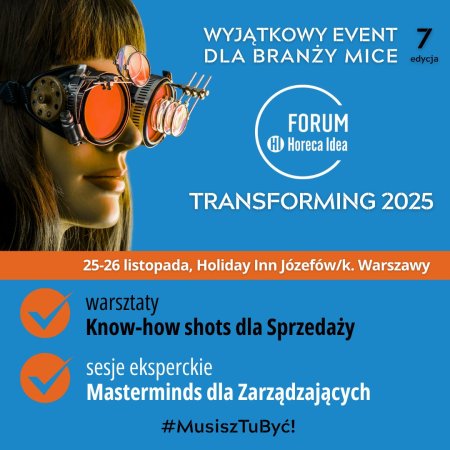 Forum Horeca Idea Transforming 2025 – tu zaczyna się przyszłość branży MICE