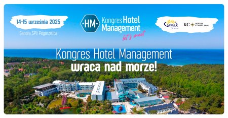 Kongres Hotel Management wraca nad morze – VI edycja z wielką hotelarską integracją!